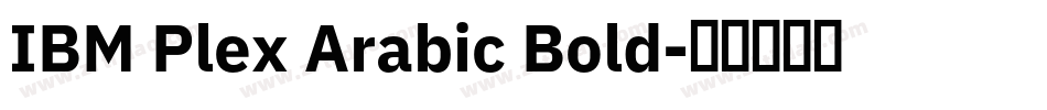 IBM Plex Arabic Bold字体转换